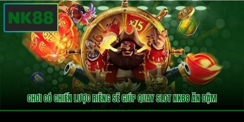Chất lượng luôn được NK88 đảm bảo tại mọi game nổ hũ
