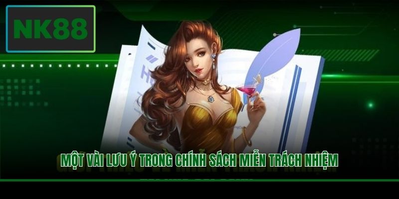 Một vài lưu ý trong chính sách miễn trách nhiệm